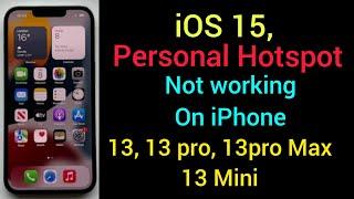 How to fix Personal Hotspot Not working on iPhone 13,13 Mini,13 pro, 13 pro max in iOS 15,