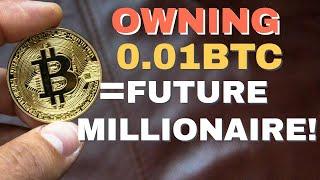 How Just 0.01 BTC Can Make You a Bitcoin Millionaire