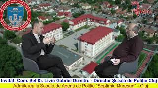 RADIO VISION - Invitat: Com. Șef Dr. Liviu Gabriel Dumitru - Director Școala de Poliție Cluj