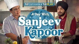 TVF's A Day With Sanjeev Kapoor | E05