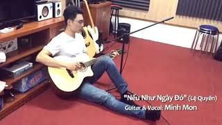 MinhMonMusic- Nếu Như Ngày Đó cover