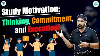 Study Motivation: Thinking, Commitment, and Execution! by gc_sir  #GA1111 #gate_academy