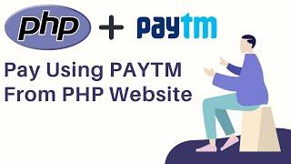 How to connect PAYTM with PHP   [SOURCE CODE]  PAYTM Payment Gateway for PHP | PHP PAYTM integration