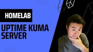 Homelab Series - Creating an Uptime Kuma Server