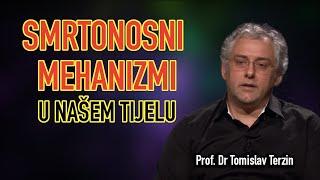 Tomislav Terzin - SMRTONOSNI MEHANIZMI U NAŠEM TIJELU