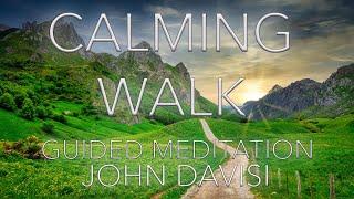 Calming Walking Meditation | John Davisi