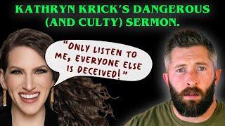 Kathryn Krick is unapologetically cultish and dangerous (sermon review)