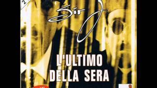 Sir J - L'Ultimo Della Sera... Che Figata Di Serata + Testo