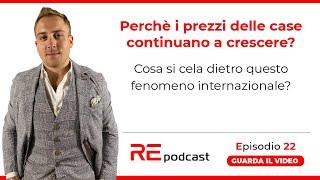 Perché i prezzi delle case continuano a crescere? Ep.22