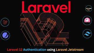 Laravel 12 Authentication with Jetstream, Livewire 3 & Tailwind CSS 4.0 |  Laravel 12 Jetstream