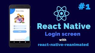 React Native Reanimated | Login screen part 1