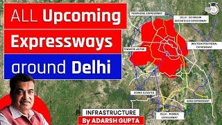 Upcoming Expressways around Delhi through Maps | Delhi to Dehradun, Jaipur, Mumbai etc. | UPSC Mains