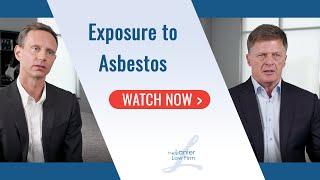 Asbestos Exposure Explained | Mesothelioma Claim | Lanier Law Firm National Mesothelioma Law Firm