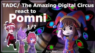 The Amazing Digital Circus/ TADC react to Pomni