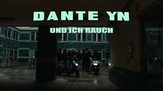 Dante YN - und ich rauch (prod. by Maxe)
