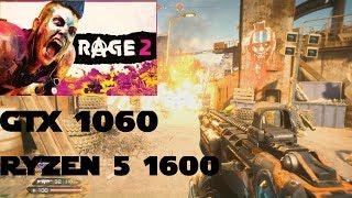 Rage 2 on GTX 1060 and Ryzen 5 1600 | Ultra Settings | Fps all over the place