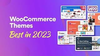 11 Best WooCommerce Themes in 2023 (Free and Paid)