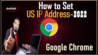 How To Setup USA IP Address On Google Chrome In 2022 | US IP Setup | US Proxy Setup in Google Chrome