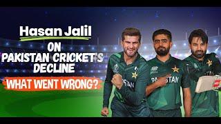 Hasan Jaleel on Pakistan Cricket's Decline: What Went Wrong? | Next TV | Hasan Jalil