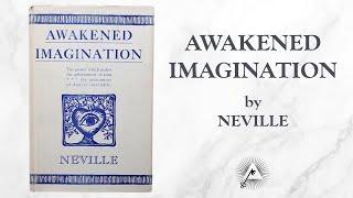 Awakened Imagination (1954) by Neville Goddard