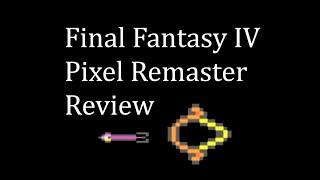 Final Fantasy IV Pixel Remaster Review