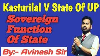 Kasturilal V State of UP,  Sovereign function of State, Vicarious Liability