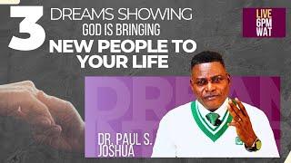 3 DREAMS THAT SHOWS GOD IS BRINGING NEW PEOPLE TO YOUR LIFE |EP 535| LIVE with Paul S.Joshua