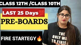 Last 25 Days Pre Board Strategy To Score 90% for Class 12 & Class 10