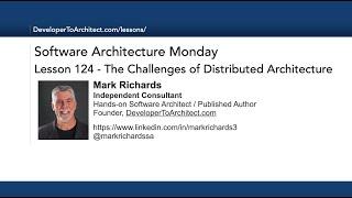 Lesson 124 - Challenges of Distributed Architectures