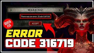How to Fix Diablo 4 Error Code 316719 [4 TIPS]