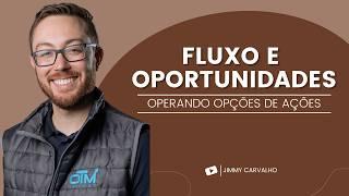 FLUXO E ENCONTRANDO OPORTUNIDADES EM OPÇÕES DE AÇÕES