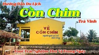 Du Lịch Cồn Chim Trà Vinh 2024 | Trải Nghiệm Nhiều Hoạt Động Thú Vị Đậm Chất Miền Tây Nam Bộ