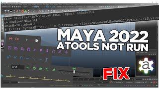 aTools ERROR IN MAYA 2022 - HOW TO FIX