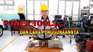 Power Tools dan Cara Penggunaannya