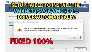 Setup Failed to Install the VMXNet3 Driver Automatically in VMWare Workstation | VMCI, SVGA, Vsock