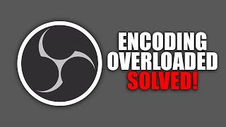 How to Fix OBS Encoding Overload in 2024 | Best Settings for Smooth Streaming (UPDATED!)