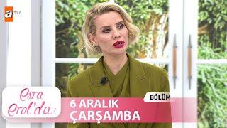 Esra Erol'da 6 Aralık 2023 | Tek Parça