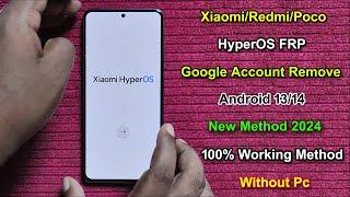 Xiaomi HyperOs FRP Bypass Android 14 | Hyperos FRP Unlock | Gmail/Google Account Remove HyperOs