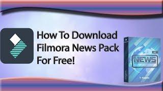 How to Download Filmora News Pack For Free! 100% Guarantee!