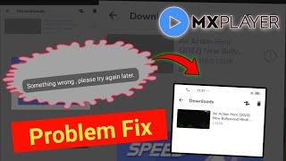 Something Wrong Please try Again Later MX Player Problem Fix | mx player something wrong | download