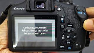 Canon DSLR - "Card Cannot Be Accessed" - Solved