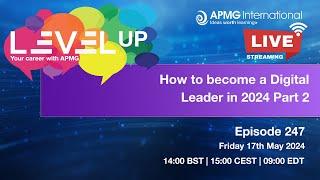 Episode 247 – Level Up your Career – How to become a Digital Leader in 2024 part 2