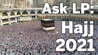 Will Hajj open in 2021? How Hajj is impacted due to the Covid-19 pandemic.