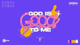 Trinity Cheltenham - God Is Good To Me (Lyric Video)