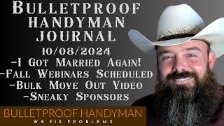 Bulletproof Handyman Journal - I Got Married Again! - New Webinar Schedule - Sneaky Sponsors