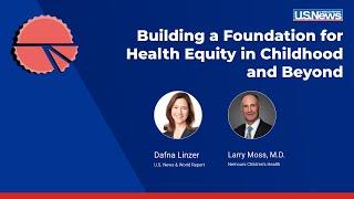 Building a Foundation for Health Equity in Childhood and Beyond: A Conversation w/ Dr. Larry Moss