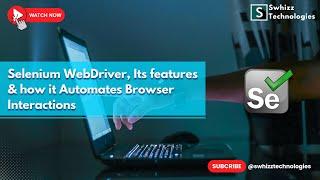 "Revolutionize Your Web Automation with Selenium WebDriver!  Swhizz Technologies