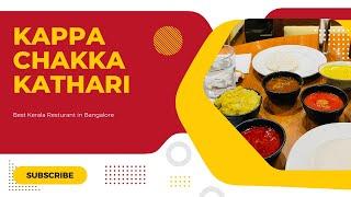 Must try Kerala restaurant  in Bangalore: Kappa Chakka Kathari