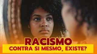 Pode uma pessoa negra ser "racista" com ela mesma? | AULA ESPECIAL |