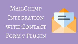 MailChimp Integration with Contact Form 7 Plugin